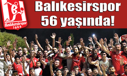 Balıkesirspor 56 yaşında!