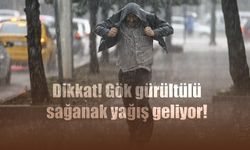 Dikkat! Gök gürültülü sağanak yağış geliyor