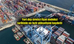 Yurt dışı üretici enflasyonunda rekor!