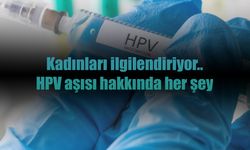 HPV aşısı hangi kanserleri önlüyor? Kadınlar dikkat!