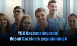 YÖK Başkanından sağlık personellerini ilgilendiren açıklama