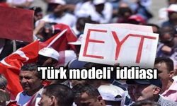 EYT'de bahsedilen 'Türk modeli' iddiası