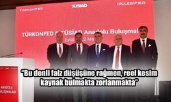 TÜSİAD Başkanı’ndan enflasyon ve faiz çıkışı