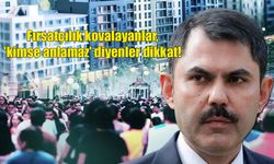 Bakan Kurum: "Bizi aldatmaya yönelik hiçbir eyleme müsaade etmeyeceğiz"