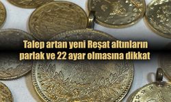 Reşat altını tekrar piyasaya giriş yaptı