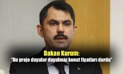 Bakan Kurum: Konut fiyatları ve kiralar düşmeye başladı