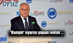 'Vampir' uyarısı yapan rektör hakkında yeni gelişme!