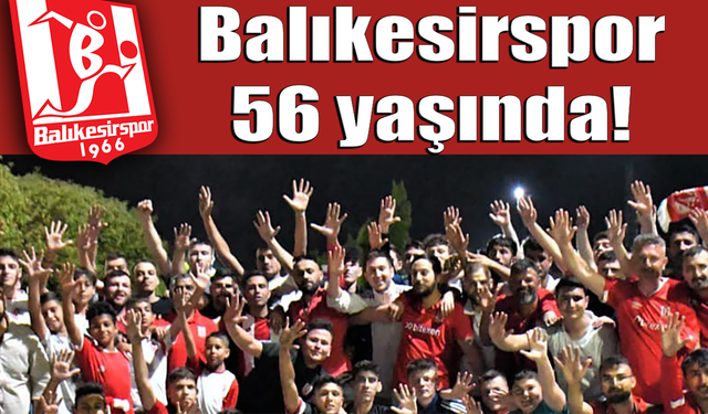 Balıkesirspor 56 yaşında!