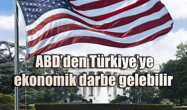 ABD’den Türk şirketleri ve bankalarına yaptırım uyarısı