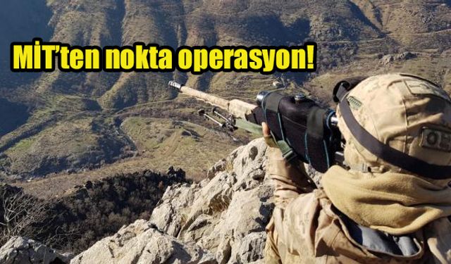 MİT'ten Irak'ın kuzeyinde nokta operasyon!