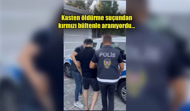 Kırmızı bültenle aranan kişi İstanbul’da yakalandı