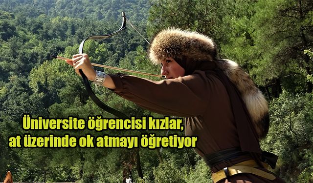 Genç kızlar savaşçı gibi giyinip at üzerinde ok atmayı öğretiyor