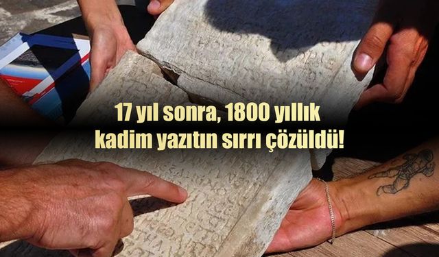 1800 yıllık yazıtın şifresi çözüldü!