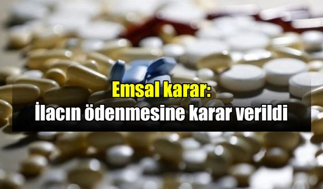 Mahkemeden emsal ‘kanser ilacı’ kararı!