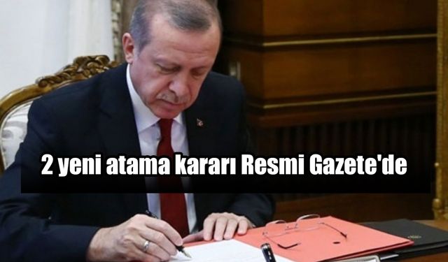 Cumhurbaşkanı Danışmanlığına atama kararı Resmi Gazete'de