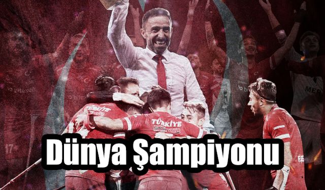 Ampute Milli Takımı Dünya şampiyonu!