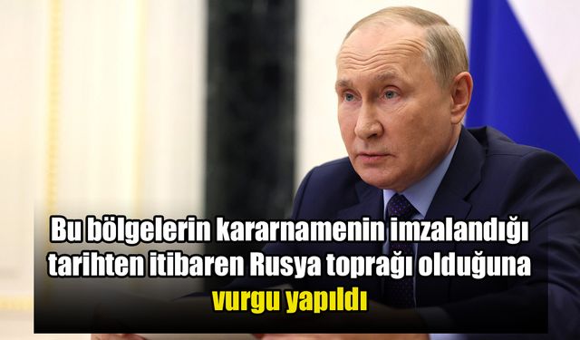 Putin, Ukrayna'nın 4 bölgesini ilhak eden yasayı imzaladı