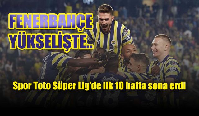 Süper Lige Fenerbahçe damgasını vurdu