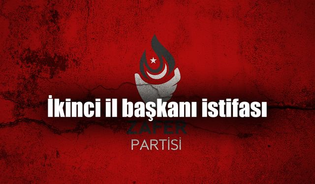 Zafer Partisi'nde bir günde ikinci il başkanı istifası