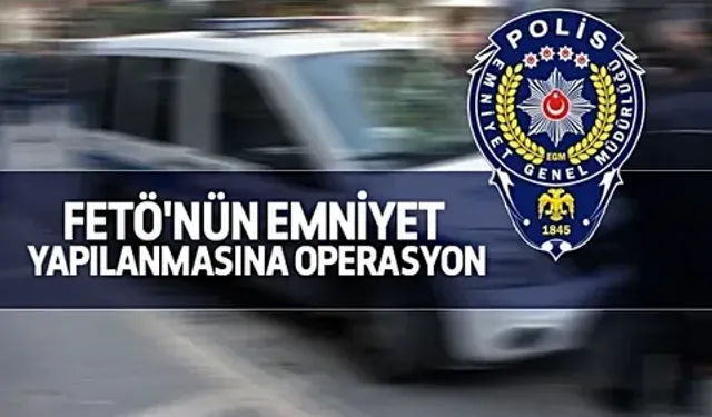 FETÖ'nün emniyet yapılanmasına operasyon: 16 gözaltı kararı